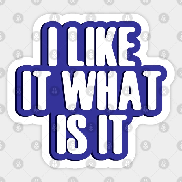 I like it what is it Sticker by Jokertoons